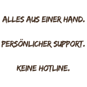 Persönlicher Support, keine Hotline.